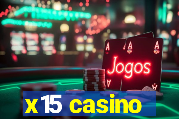 x15 casino